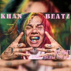 All NIGHT - 6ix9ine TEKASHI69 TYPE BEAT | Trap | Rap | Hiphop 2019