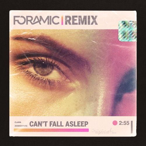 Zookeepers & Clara - Can't Fall Asleep (Foramic Remix)
