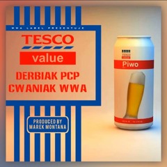 Cwaniak Wwa Ft. Derbiak Pcp - Tesco Value (prod. Marek Montana)