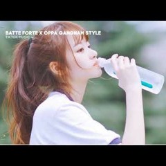Batte Forte 凤舞九天 X Oppa Gangnam Style (DJ弹鼓版) TIKTOK