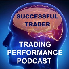 Elements of Trading Success; Trading Performance Podcast - Episode 1