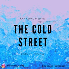 The Cold Street | Andreus ( Yeipi " El Sirujano " )