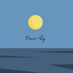 Emily Glover - Dream Big (Perryn's Song)