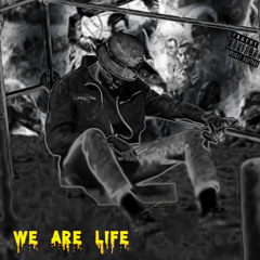 We Are Life
