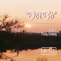 01. đôi bờ (ft. tùng dương)