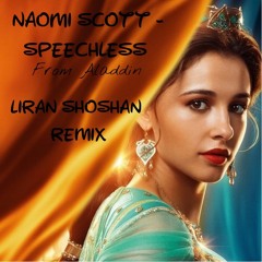 N@omi Sc#tt - Speechl@ss  From Aladdin (Liran Shoshan remix)