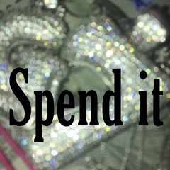 Spend it ft. TrapRed
