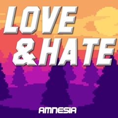 AMNESIA - LOVE & HATE (FREE DOWNLOAD)