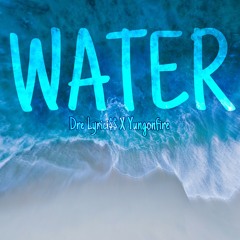 Water Ft Dre Lyriciss