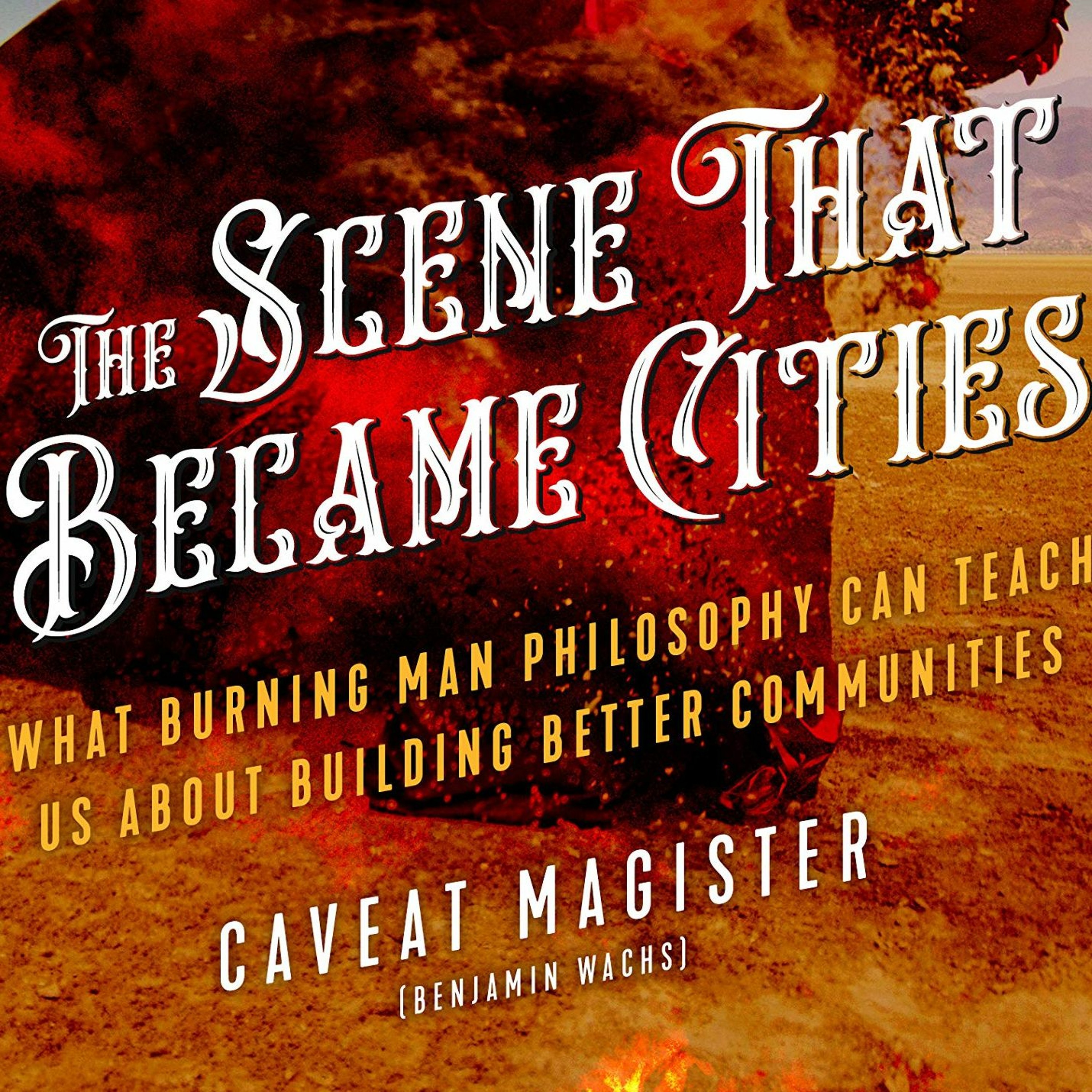 The Magical Mystery Tour Aug 16 What We Can Learn From Burning Man Culture with Caveat Magister episode artwork