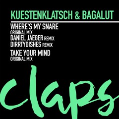 Kuestenklatsch & Bagalut - Where' s My Snare (DirrtyDishes Remix)