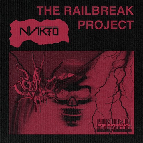 The Railbreak Project: Volume 26 feat. NVIKTO