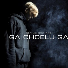 Ga Choelu Ga_Rephah Drukpa(5Mb-Studio Production)