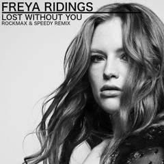 Freya Ridings - Lost Without You (Rockmax Remix)/// FREE DOWNLOAD