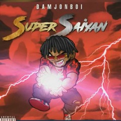 Damjonboi - Super Saiyan