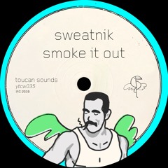 Sweatnik - Smoke It Out