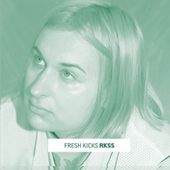 Fresh Kicks 114: rkss