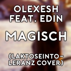 Olexesh - Magisch feat. Edin (LI Cover)