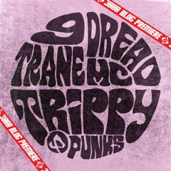 9TRANE - Trippy [feat. Dread MC] [3000 Blog Premiere]