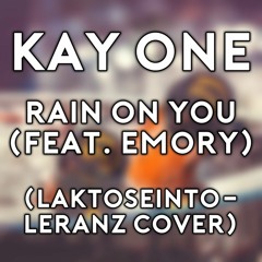 Kay One - Rain On You feat. Emory (LI Cover)
