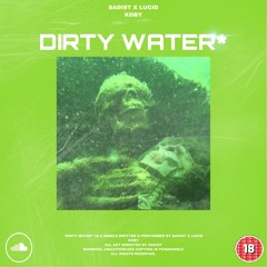 DIRTY WATER (feat. kOBy)