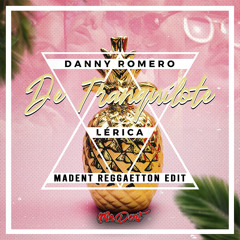 Danny Romero Ft. Lérica - De Tranquilote (MaDent Reggaetton Edit)