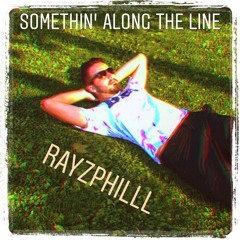 SOMETHIN’ ALONG THE LINE