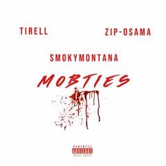 Mob Ties ( Feat. Zip - Osama & Smoky Montana )