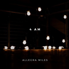 4AM - Allegra Miles