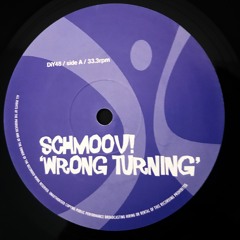 Schmoov "Wrong Turning"