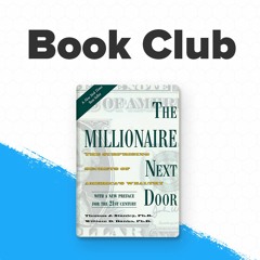 My Top 5 Takeaways from The Millionaire Next Door by Thomas J. Stanley