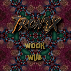 TRON3X - Wook Wub