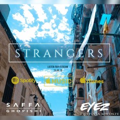 Strangers [Eyez, Ft. Sylvia Mwenze]