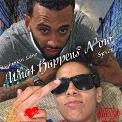 "What Happens Now" - Spvzz ft LightskinLano