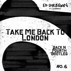 Ed Sheeran Feat. Stormzy - Take Me Back To London (Back N Fourth Bootleg) *Capital FM*