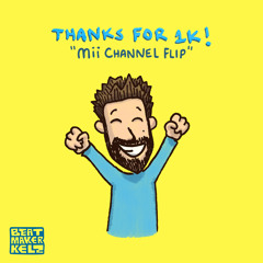 Mii Channel Flip (Thanks for 1K!) (Free DL)