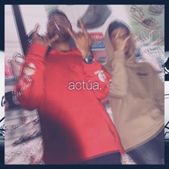ACTÚA (FT. Kerr Yen) [PROD. 680]