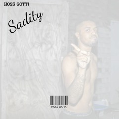Hoss Gotti - Sadity