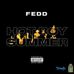 Fedd - Hot Boy Summer