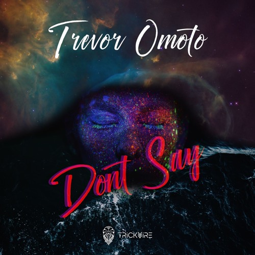Trevor Omoto - Don't Say (Original Mix)