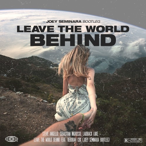 Leave The World Behind (Joey Seminara Bootleg) Teaser