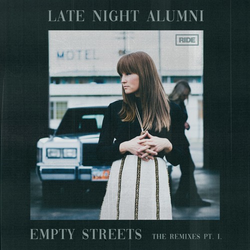 Late Night Alumni - Empty Streets (ALPHA 9 Remix)