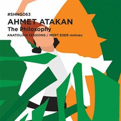 Ahmet Atakan - The Philosophy (Anatolian Sessions Remix)
