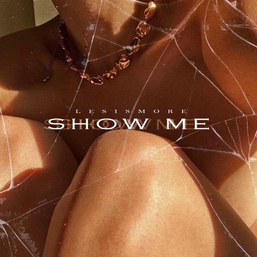 Show Me (Prod By VSN x NDRSN)