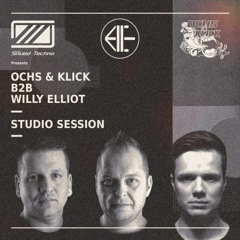 Ochs & Klick b2b Willy Elliot // 3 hours Studio Session