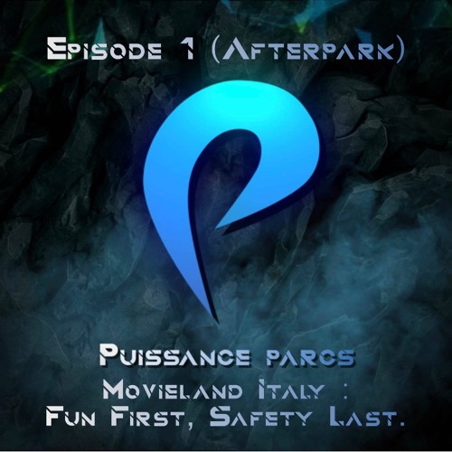 Episode 1 - (AFTER-PARK) Movieland Italy : Fun First, Safety Last.
