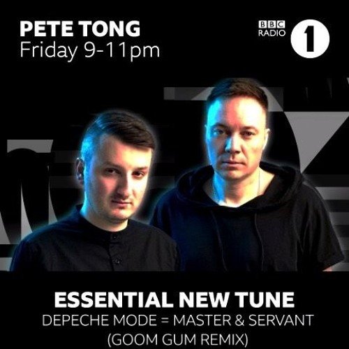 Stream Essential New Tune // Pete Tong // Depeche Mode - Master & Servant  (Goom Gum Remix) by Goom Gum | Listen online for free on SoundCloud