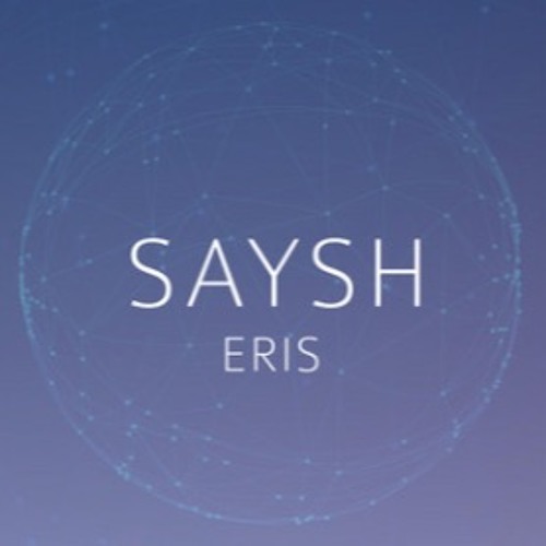 SAYSH - Eris