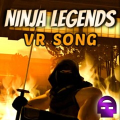 Ninja Legends - VR game SONG