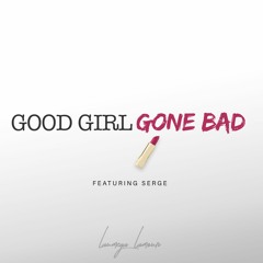 Good Girl Gone Bad (feat. Sergymerg)